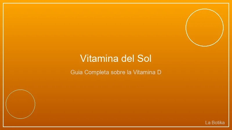 Vitamina del Sol: Guia Completa sobre la Vitamina D y el Sol